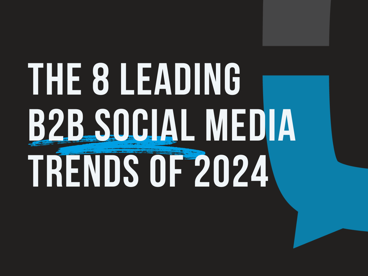 The 8 Leading B2B Social Media Trends of 2024 COSEOM